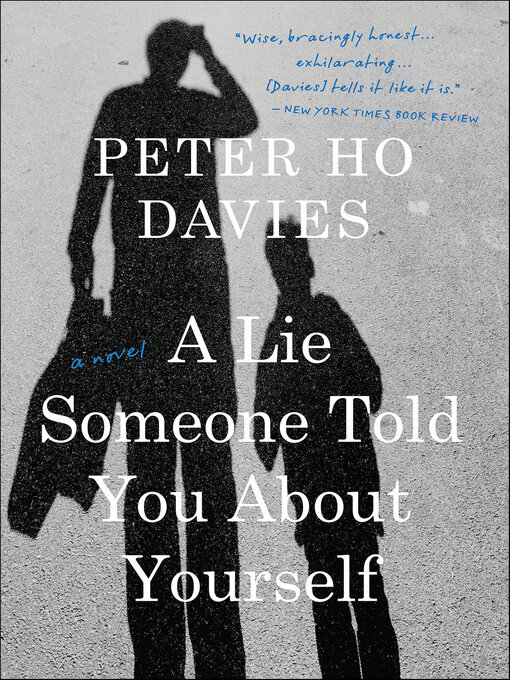 Nimiön A Lie Someone Told You About Yourself lisätiedot, tekijä Peter Ho Davies - Saatavilla